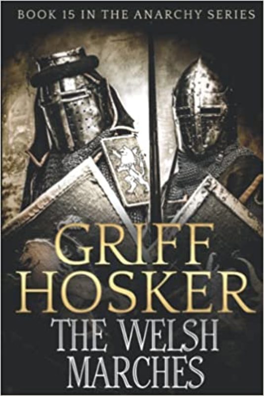 Book cover for "The Welsh Marches" by Griff Hosker
