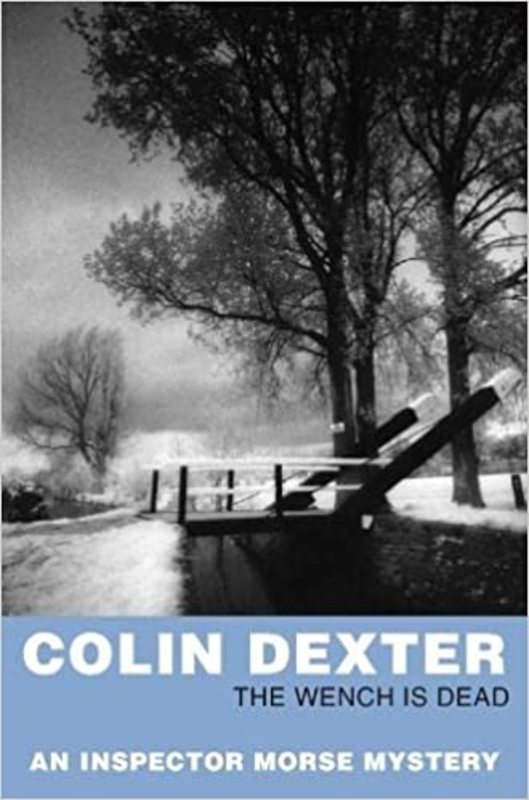 Book cover for "The Wench Is Dead" by Colin Dexter