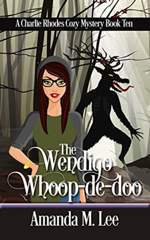 Book cover for "The Wendigo Whoop-De-Doo" by Amanda M Lee