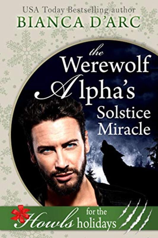 Book cover for "The Werewolf Alpha’s Solstice Miracle" by Bianca D'Arc