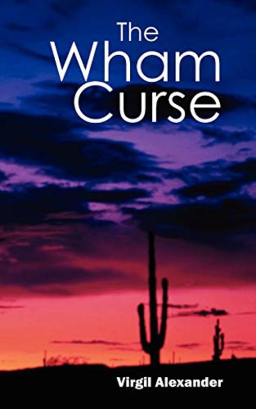 Book cover for "The Wham Curse" by Virgil Alexander