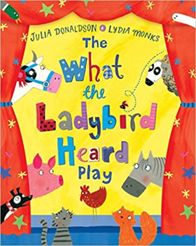Book cover for "The What the Ladybird Heard Play" by Julia Donaldson