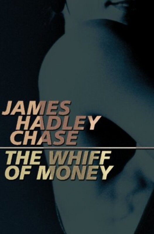 Book cover for "The Whiff of Money" by James Hadley Chase