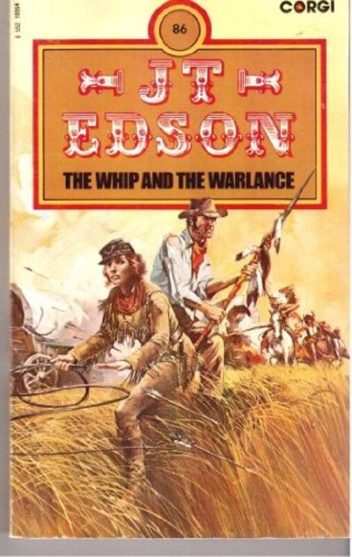 Book cover for "The Whip And The War Lance" by JT Edson