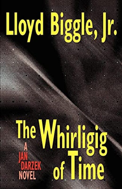 Book cover for "The Whirligig of Time" by Lloyd Biggle Jr