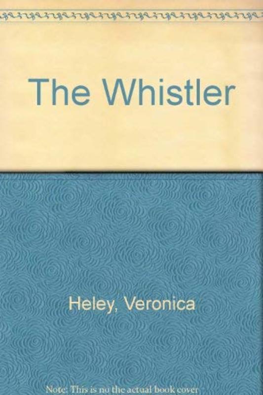 Book cover for "The Whistler" by Veronica Heley