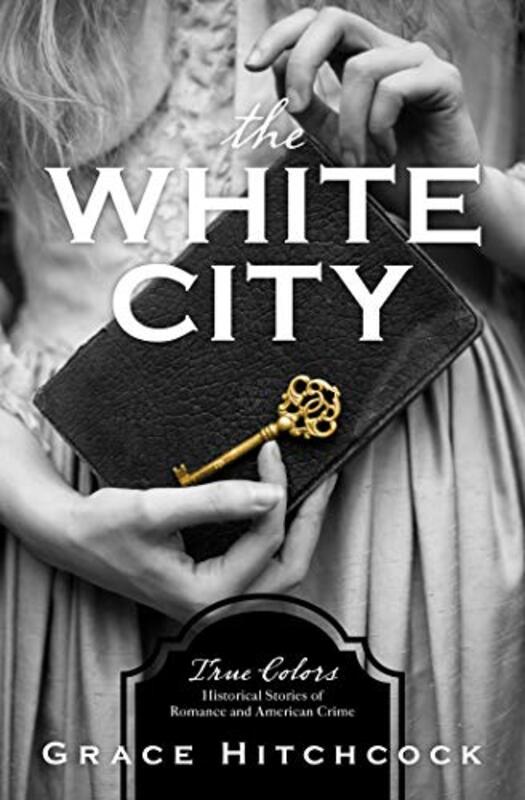 Book cover for "The White City" by Grace Hitchcock
