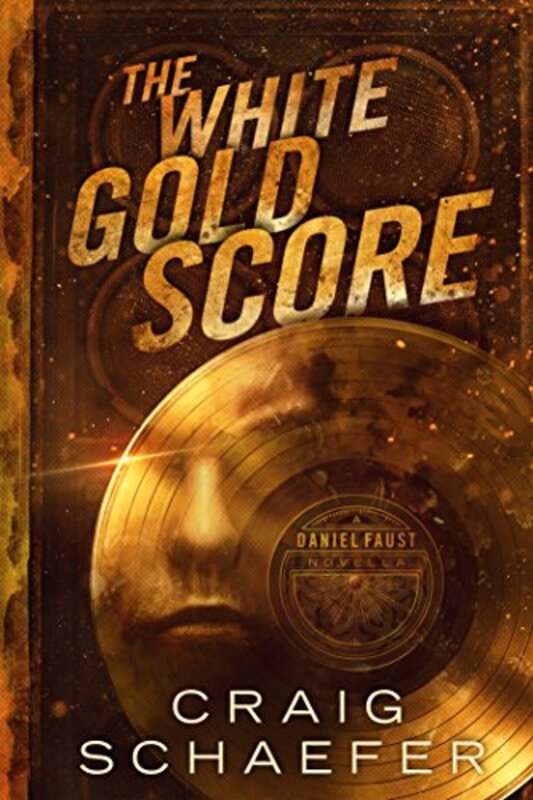 Book cover for "The White Gold Score" by Craig Schaefer