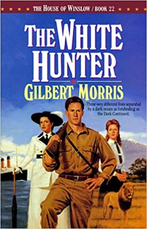 Book cover for "The White Hunter" by Gilbert Morris