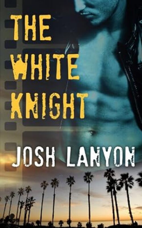 Book cover for "The White Knight" by Josh Lanyon