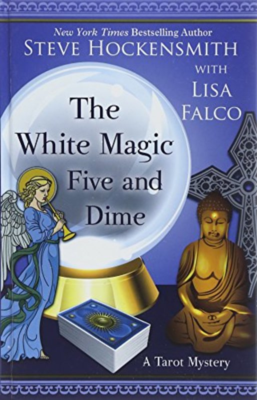 Book cover for "The White Magic Five and Dime" by Steve Hockensmith
