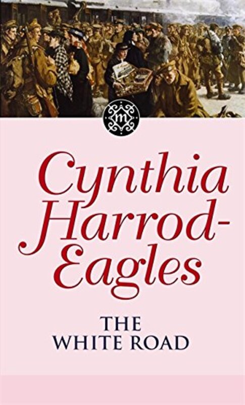 Book cover for "The White Road" by Cynthia Harrod Eagles