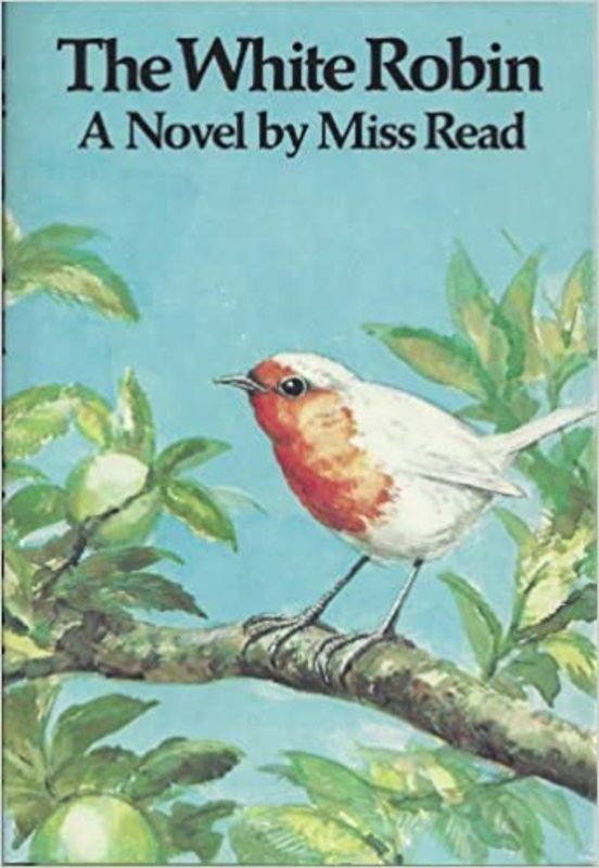 Book cover for "The White Robin" by Miss Read