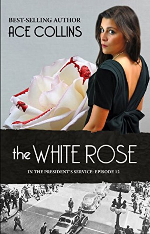 Book cover for "The White Rose" by Ace Collins