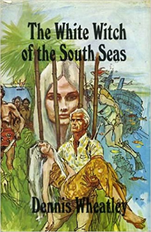 Book cover for "The White Witch of the South Seas" by Dennis Wheatley