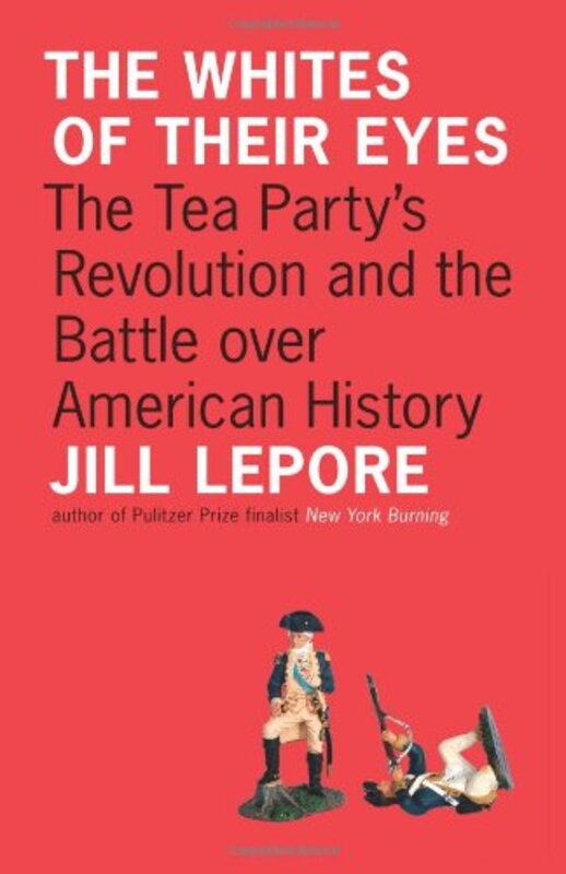 Book cover for "The Whites of Their Eyes" by Jill Lepore