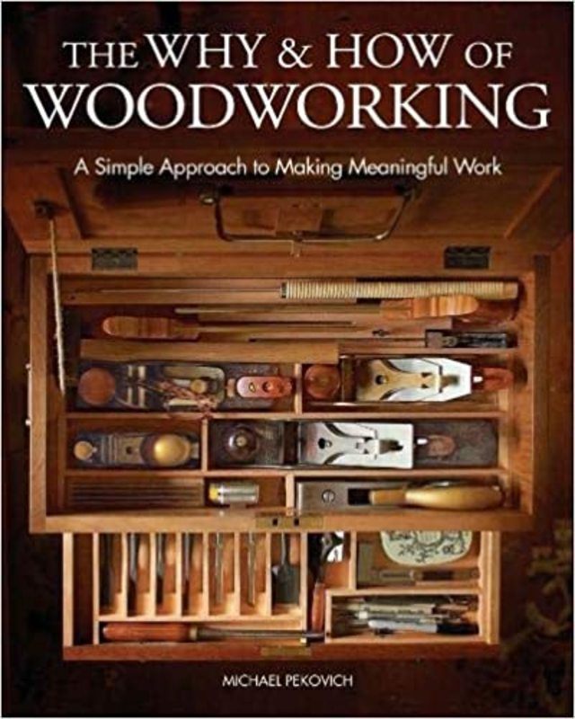 Book cover for "The Why & How of Woodworking" by Michael Pekovich