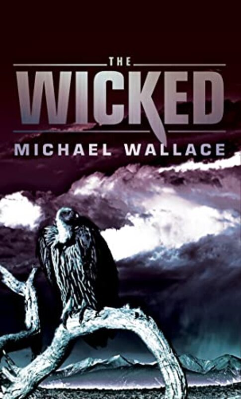 Book cover for "The Wicked" by Michael Wallace