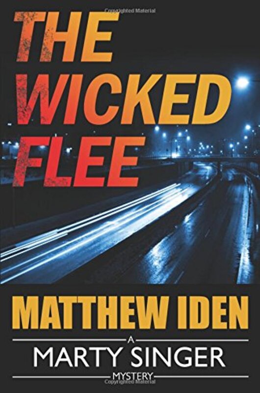 Book cover for "The Wicked Flee" by Matthew Iden