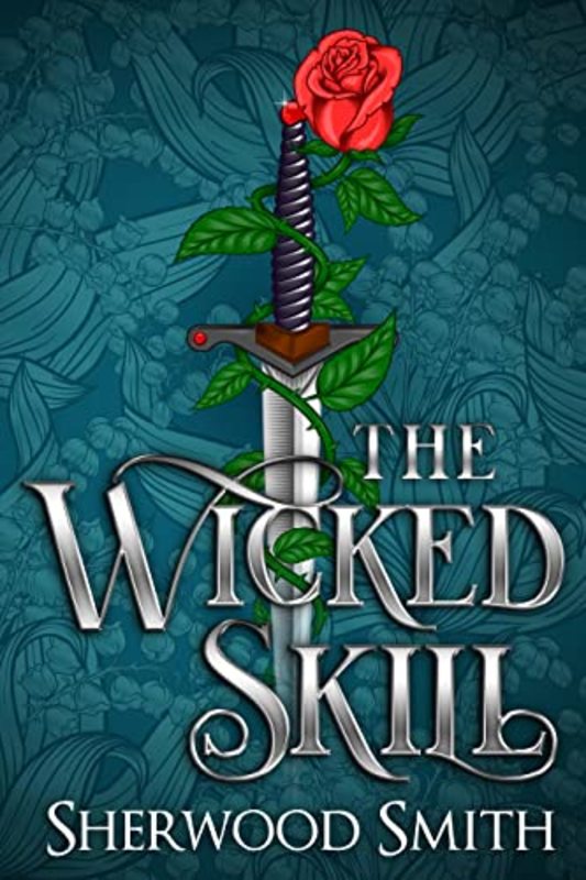 Book cover for "The Wicked Skill" by Sherwood Smith