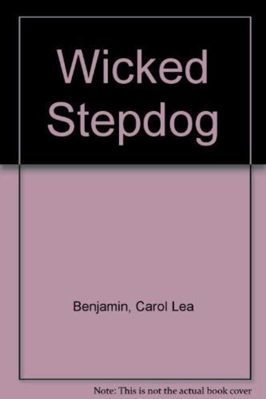 Book cover for "The Wicked Stepdog" by Carol Lea Benjamin