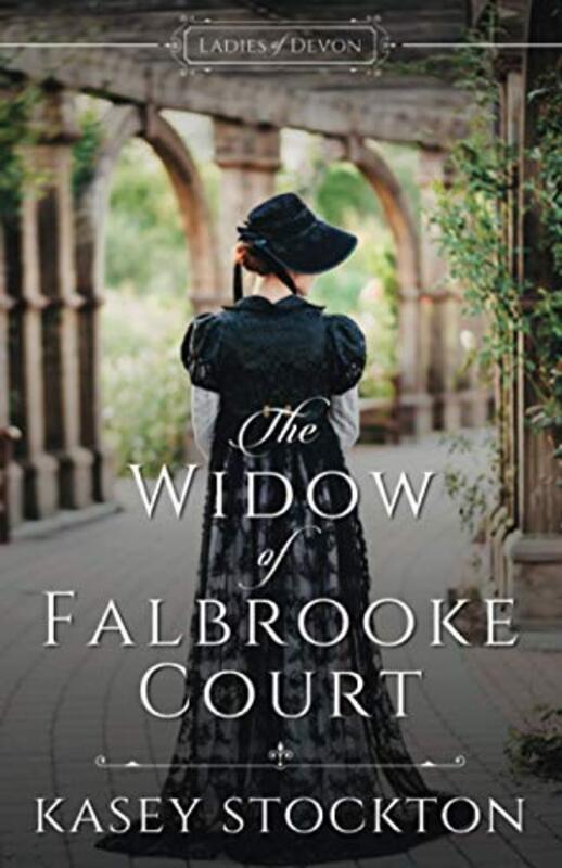 Book cover for "The Widow of Falbrooke Court" by Kasey Stockton
