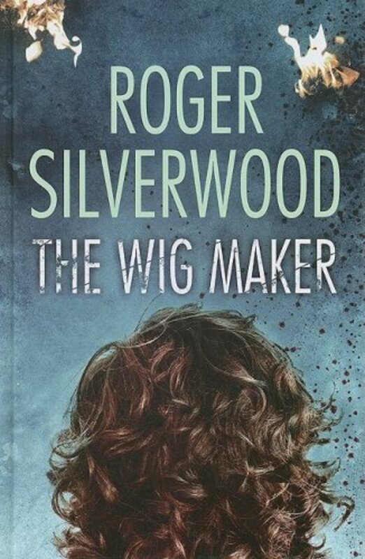 Book cover for "The Wig Maker / The Missing Model" by Roger Silverwood