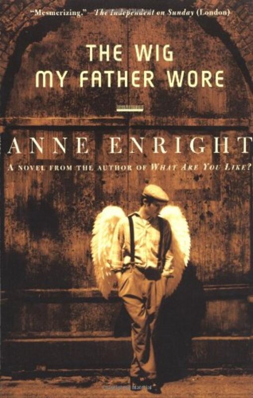 Book cover for "The Wig My Father Wore" by Anne Enright