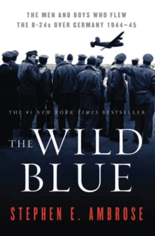 Book cover for "The Wild Blue" by Stephen E Ambrose