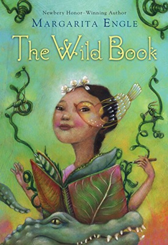 Book cover for "The Wild Book" by Margarita Engle