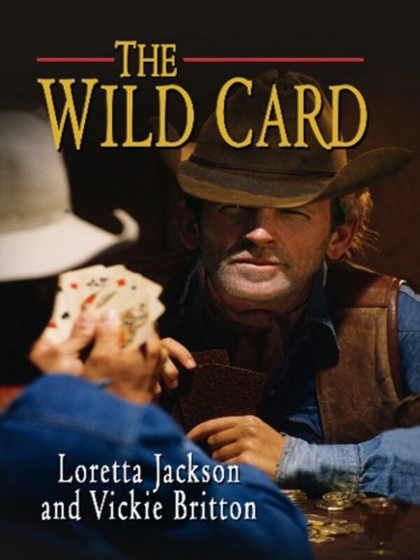 Book cover for "The Wild Card" by Vickie Britton