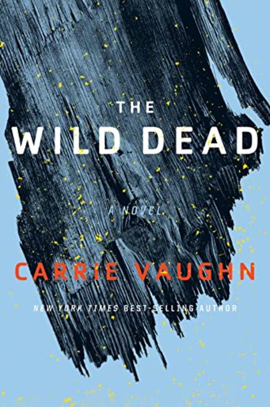 Book cover for "The Wild Dead" by Carrie Vaughn