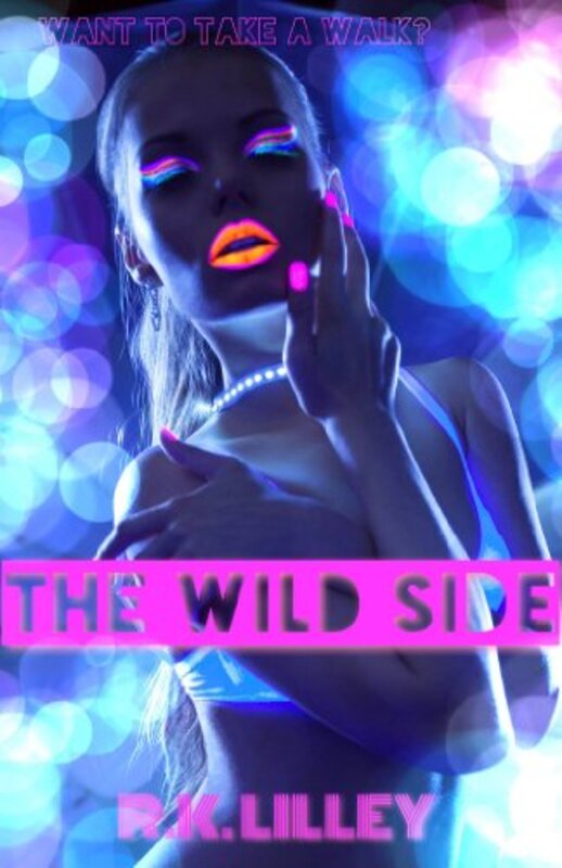 Book cover for "The Wild Side" by RK Lilley