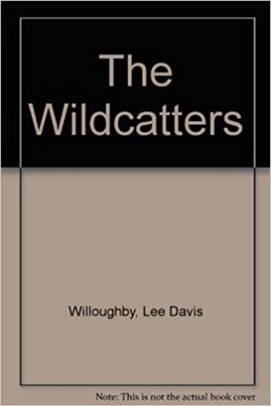 Book cover for "The Wildcatters" by Lee Davis Willoughby