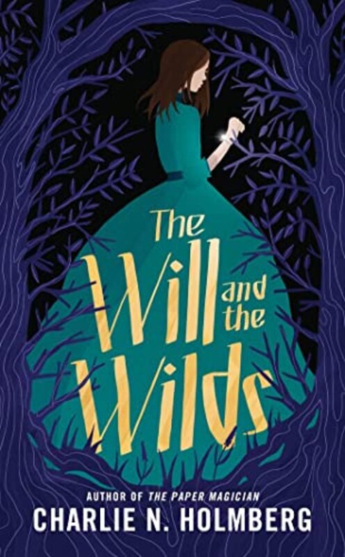 Book cover for "The Will and the Wilds" by Charlie N Holmberg