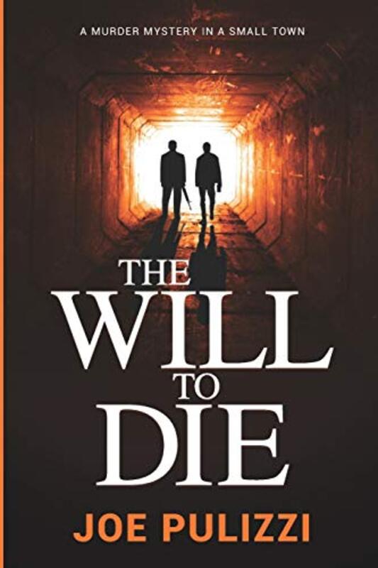 Book cover for "The Will to Die" by Joe Pulizzi