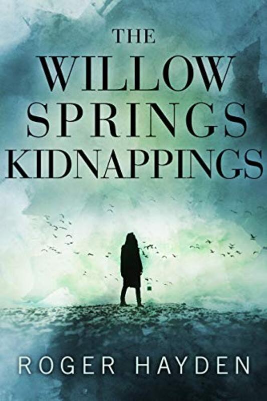Book cover for "The Willow Springs Kidnappings" by Various