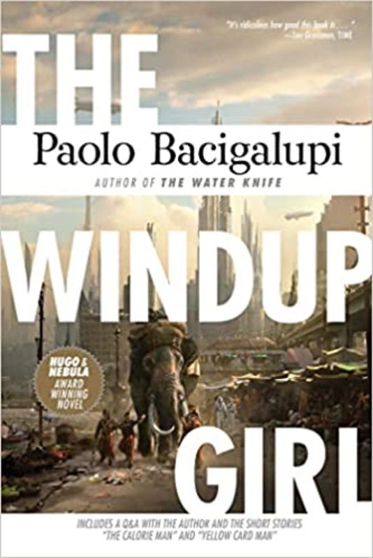 Book cover for "The Windup Girl" by Paolo Bacigalupi