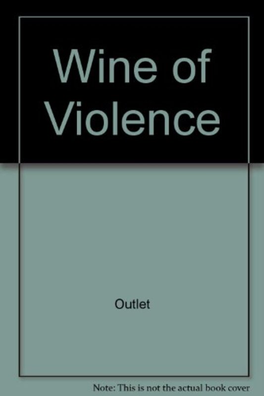 Book cover for "The Wine of Violence" by Lesley Egan
