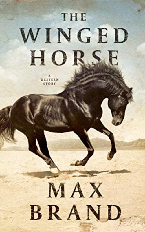 Book cover for "The Winged Horse" by Max Brand