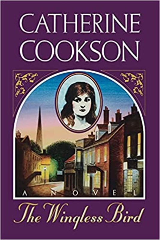 Book cover for "The Wingless Bird" by Catherine Cookson