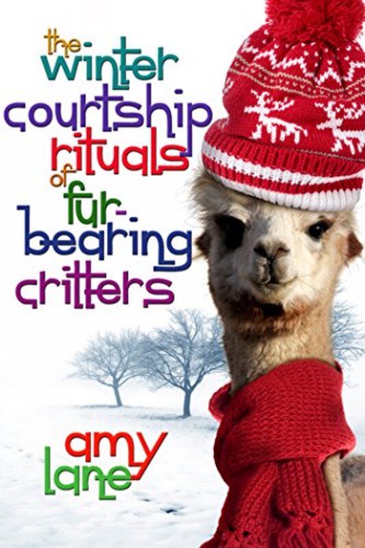 Book cover for "The Winter Courtship Rituals of Fur-Bearing Critters" by Amy Lane