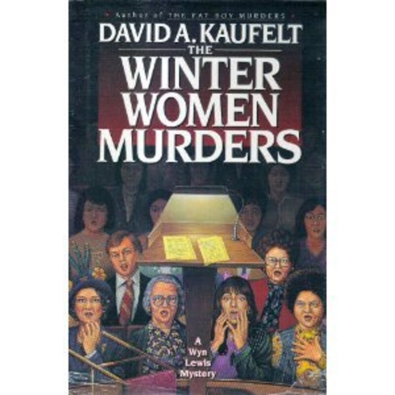 Book cover for "The Winter Women Murders" by David A Kaufelt