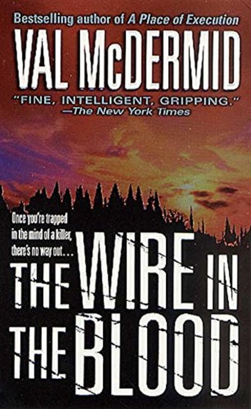 Book cover for "The Wire in the Blood" by Val McDermid