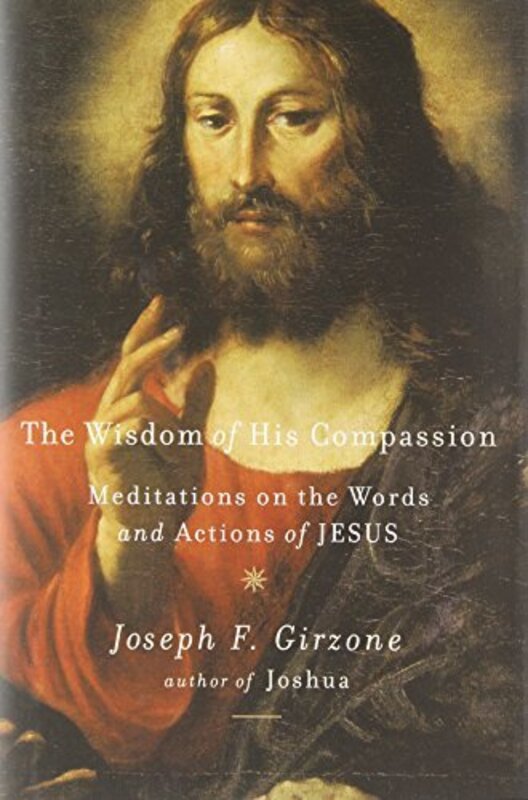 Book cover for "The Wisdom of His Compassion" by Joseph F Girzone