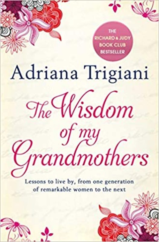 Book cover for "The Wisdom of My Grandmothers" by Adriana Trigiani