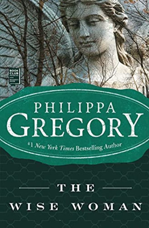 Book cover for "The Wise Woman" by Philippa Gregory