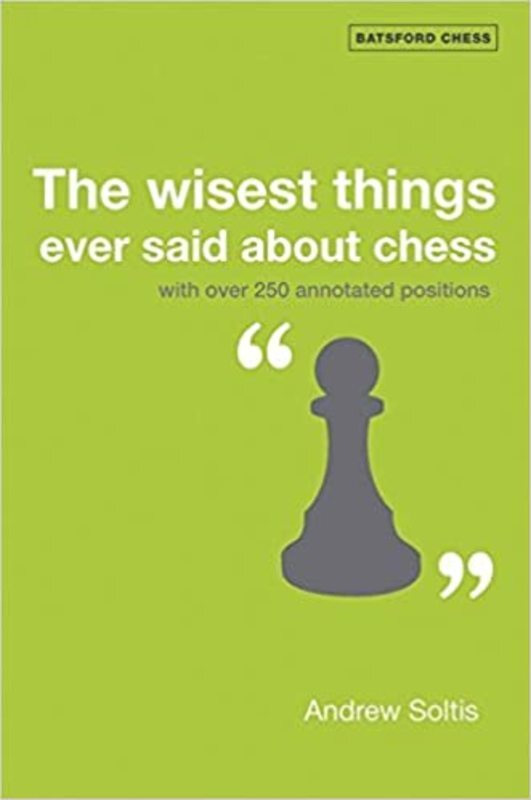 Book cover for "The Wisest Things Ever Said About Chess" by Andrew Soltis