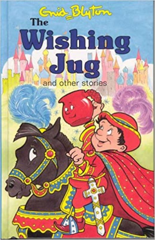 Book cover for "The Wishing Jug And Other Stories" by Enid Blyton
