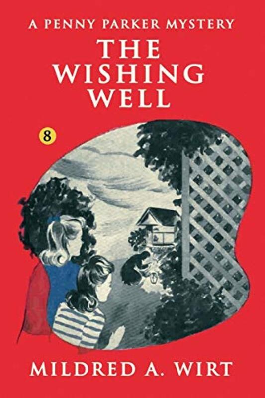 Book cover for "The Wishing Well" by Mildred A Wirt